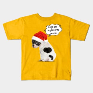 Dogs Are My Favorite People | cute puppy wearing santa hat Kids T-Shirt